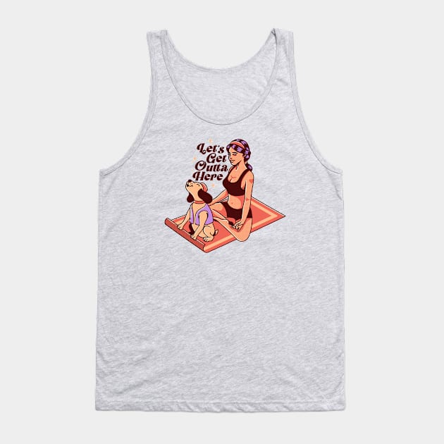 Let's Get Outta Here 1 Tank Top by Fine Time Studios